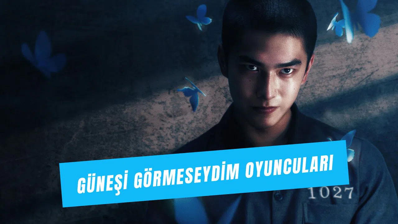 Güneşi Görmeseydim Dizisinin Oyuncuları 2025 tam kadro listesi ve çekim mekanların adresi neresi?