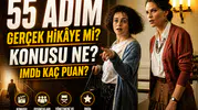 55 Steps Filmi Gerçek Hayat Hikâyesi Mi, Film Nerede Çekildi, Oyuncuları ve IMDb Puanı Kaç?