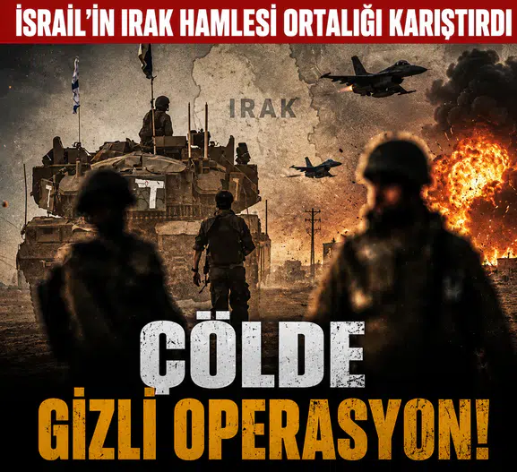 Çölün Ortasında Gizli Üs! İsrail’in Irak Hamlesi Bölgeyi Ayağa Kaldırdı