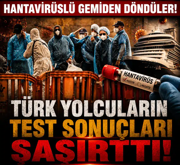 Hantavirüslü Gemiden Döndüler! Türk Yolcuların Test Sonuçları Şaşırttı
