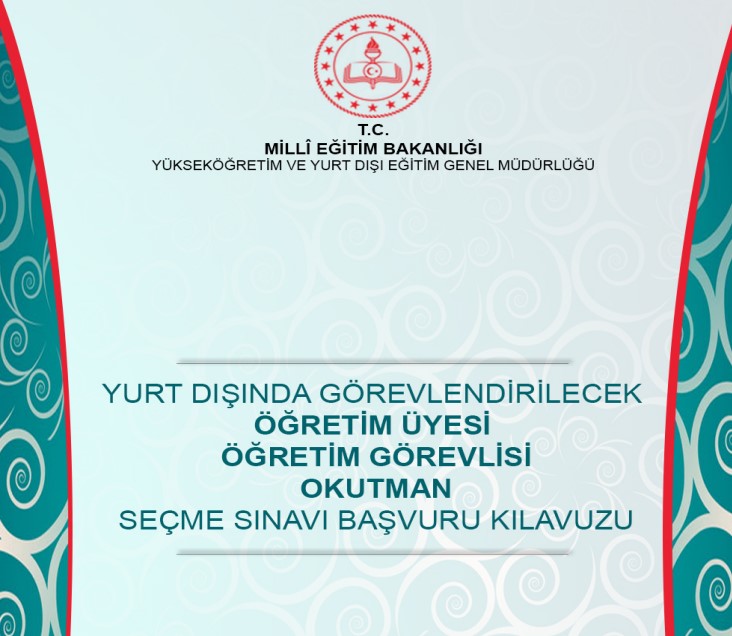 Yurt Dışında Görevlendirilecek Öğretim Üyesi ve Görevlisi Seçme Sınavı Klavuzu