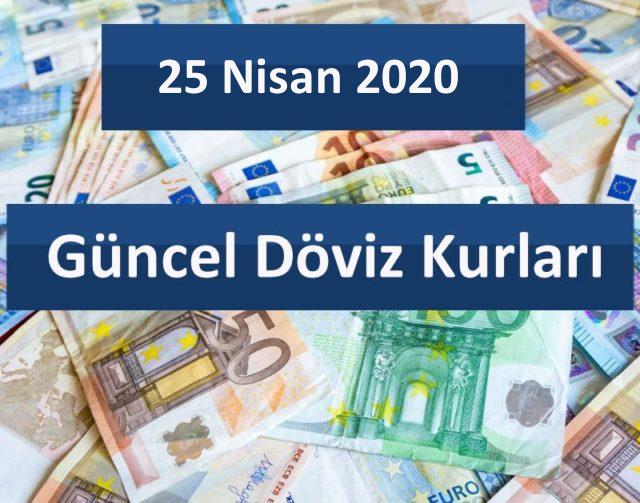 guncel-doviz-kurlari-25-nisan-2020