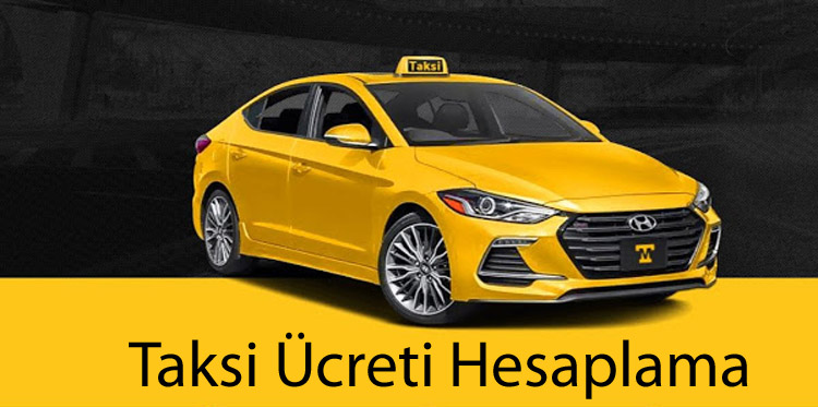 Taksi Ücreti Hesaplama 2020