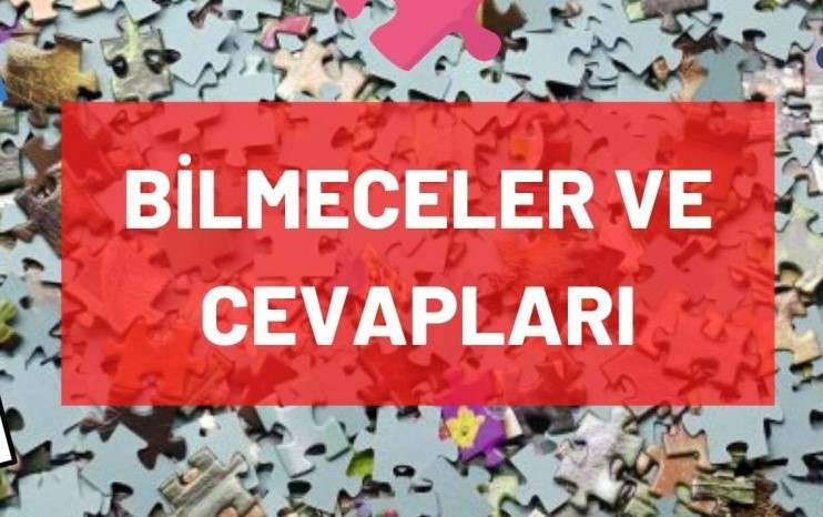 bilmece soruları ve cevapları