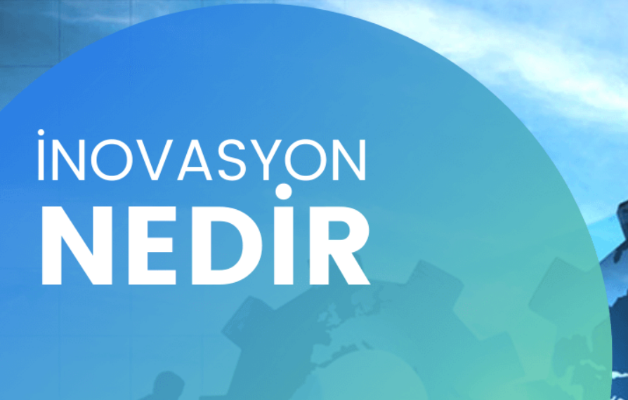 İnovasyon Nedir