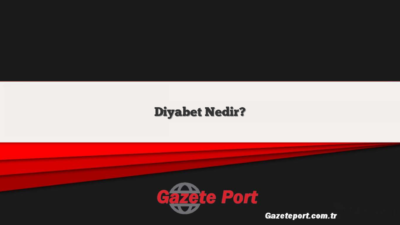 Diyabet Nedir?