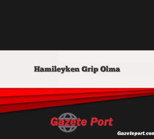 Hamileyken Grip Olma