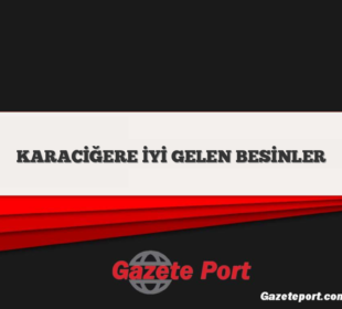 KARACİĞERE İYİ GELEN BESİNLER