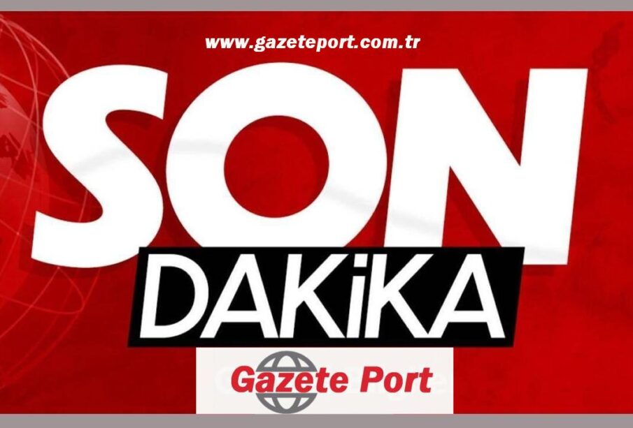 gazeteport son dakika