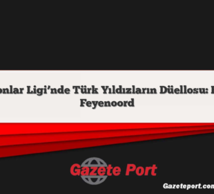 Şampiyonlar Ligi’nde Türk Yıldızların Düellosu: Benfica – Feyenoord