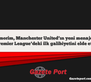 Ruben Amorim, Manchester United’ın yeni menajeri olarak Premier League’deki ilk galibiyetini elde etti