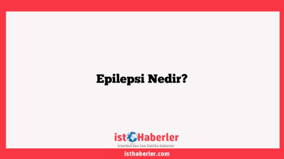 Epilepsi Nedir?