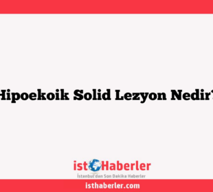 Hipoekoik Solid Lezyon Nedir?