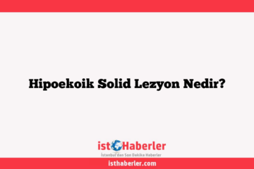 Hipoekoik Solid Lezyon Nedir?