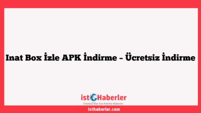 Inat Box İzle APK İndirme – Ücretsiz İndirme