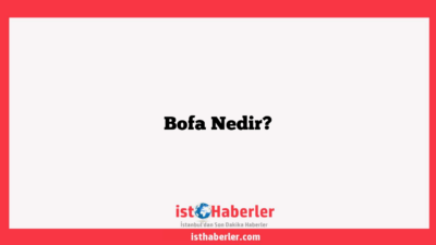 Bofa Nedir?