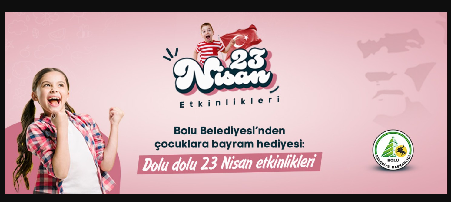 Bolu Belediyesi’nden Çocuklara Bayram Hediyesi: Dolu Dolu 23 Nisan Etkinlikleri