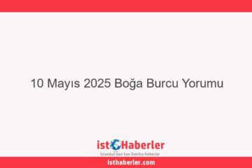10 Mayıs 2025 Boğa Burcu Yorumu - Görseli