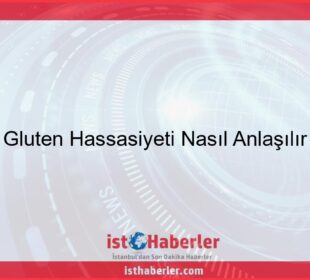 Gluten Hassasiyeti Nasıl Anlaşılır - Görseli