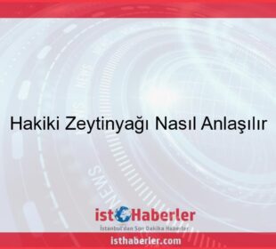 Hakiki Zeytinyağı Nasıl Anlaşılır - Görseli