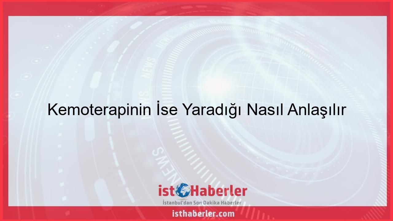 Kemoterapinin İse Yaradığı Nasıl Anlaşılır - Görseli