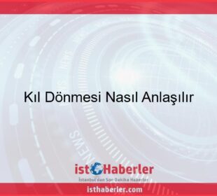 Kıl Dönmesi Nasıl Anlaşılır - Görseli