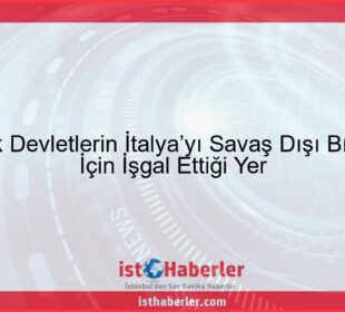 Müttefik Devletlerin İtalya’yı Savaş Dışı Bırakmak İçin İşgal Ettiği Yer - Görseli