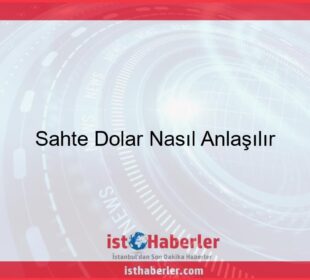 Sahte Dolar Nasıl Anlaşılır - Görseli